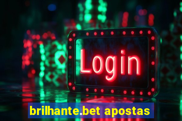 brilhante.bet apostas